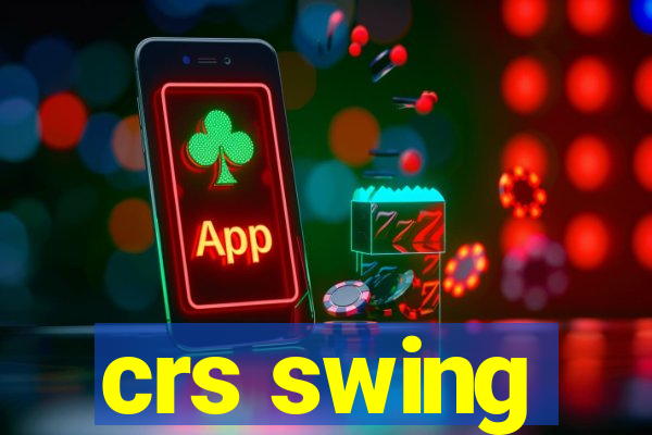 crs swing